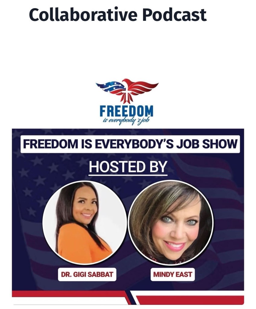 Freedom Is Everybody's Job Show, hosted by Dr. Gigi Sabbat and Mindy East